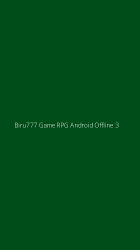 Tampilan Antarmuka Aplikasi Biru777 Game Rpg Android Offline - 3