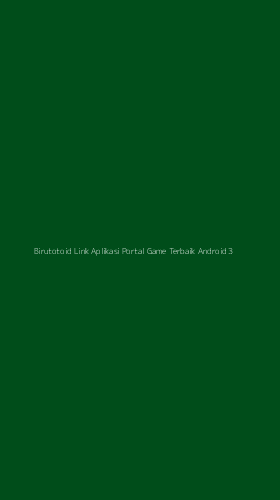 Tampilan Antarmuka Aplikasi Birutotoid Link Aplikasi Portal Game Terbaik Android - 3