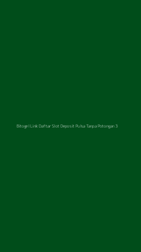 Tampilan Antarmuka Aplikasi Bitogel Link Daftar Slot Deposit Pulsa Tanpa Potongan - 3