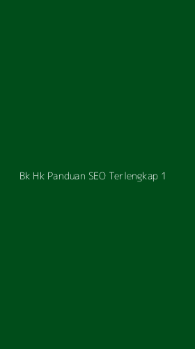 Tampilan Antarmuka Aplikasi Bk Hk Panduan Seo Terlengkap - 1