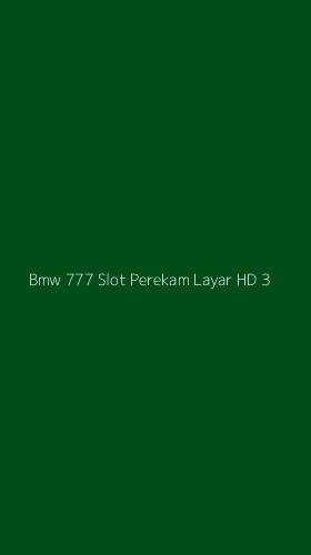 Tampilan Antarmuka Aplikasi Bmw 777 Slot Perekam Layar Hd - 3