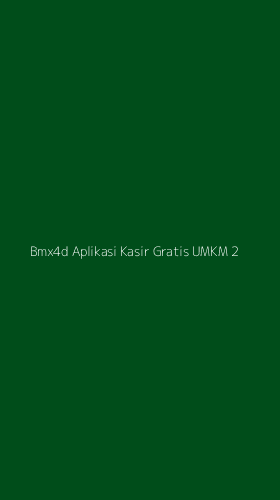 Tampilan Antarmuka Aplikasi Bmx4d Aplikasi Kasir Gratis Umkm - 2