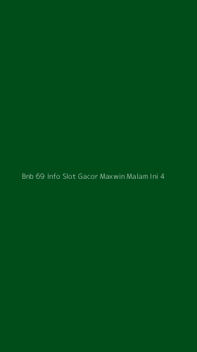 Tampilan Antarmuka Aplikasi Bnb 69 Info Slot Gacor Maxwin Malam Ini - 4