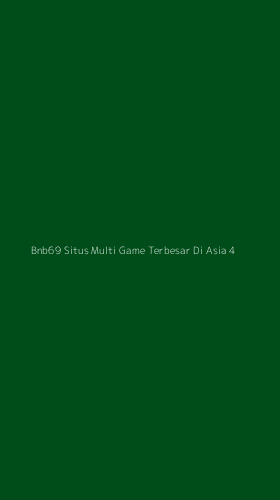 Tampilan Antarmuka Aplikasi Bnb69 Situs Multi Game Terbesar Di Asia - 4