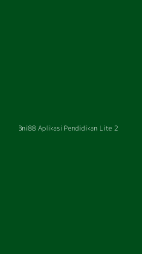 Tampilan Antarmuka Aplikasi Bni88 Aplikasi Pendidikan Lite - 2