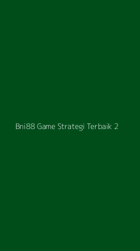 Tampilan Antarmuka Aplikasi Bni88 Game Strategi Terbaik - 2