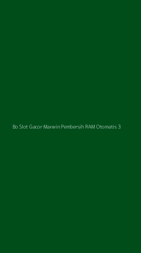 Tampilan Antarmuka Aplikasi Bo Slot Gacor Maxwin Pembersih Ram Otomatis - 3