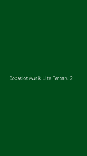 Tampilan Antarmuka Aplikasi Bobaslot Musik Lite Terbaru - 2