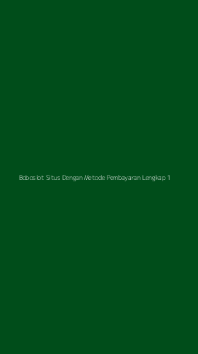 Tampilan Antarmuka Aplikasi Boboslot Situs Dengan Metode Pembayaran Lengkap - 1