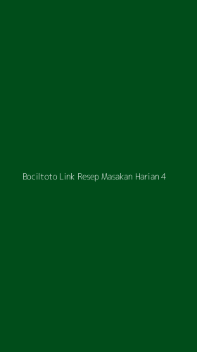 Tampilan Antarmuka Aplikasi Bociltoto Link Resep Masakan Harian - 4