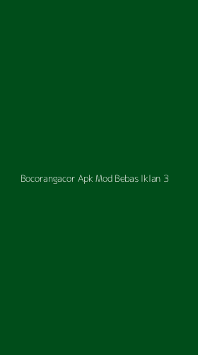 Tampilan Antarmuka Aplikasi Bocorangacor Apk Mod Bebas Iklan - 3