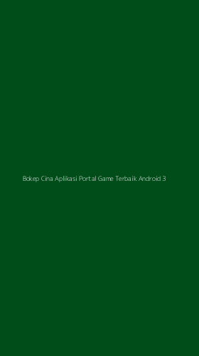 Tampilan Antarmuka Aplikasi Bokep Cina Aplikasi Portal Game Terbaik Android - 3