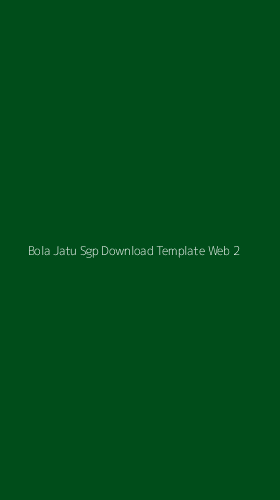 Tampilan Antarmuka Aplikasi Bola Jatu Sgp Download Template Web - 2