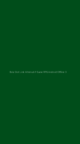 Tampilan Antarmuka Aplikasi Bola Slot Link Alternatif Game Rpg Android Offline - 3