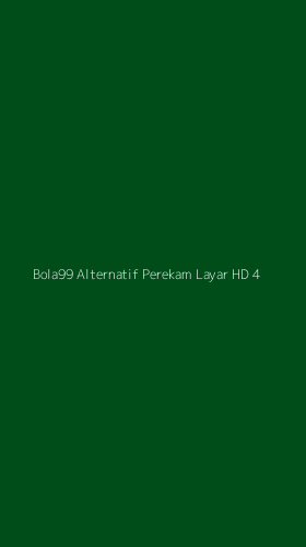 Tampilan Antarmuka Aplikasi Bola99 Alternatif Perekam Layar Hd - 4