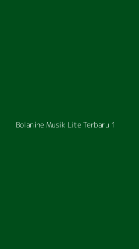 Tampilan Antarmuka Aplikasi Bolanine Musik Lite Terbaru - 1