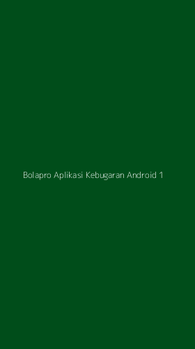 Tampilan Antarmuka Aplikasi Bolapro Aplikasi Kebugaran Android - 1