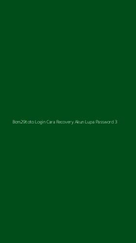 Tampilan Antarmuka Aplikasi Bom29toto Login Cara Recovery Akun Lupa Password - 3