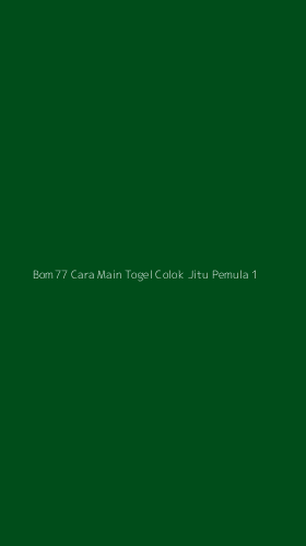 Tampilan Antarmuka Aplikasi Bom77 Cara Main Togel Colok Jitu Pemula - 1