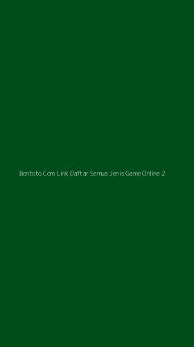 Tampilan Antarmuka Aplikasi Bontoto Com Link Daftar Semua Jenis Game Online - 2