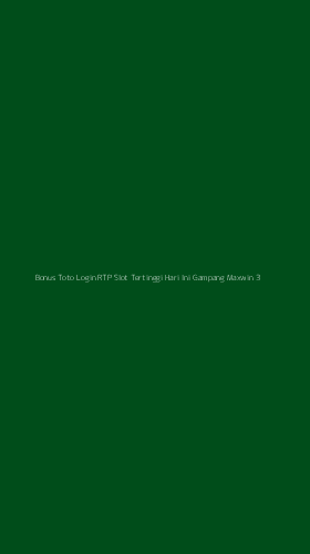 Tampilan Antarmuka Aplikasi Bonus Toto Login Rtp Slot Tertinggi Hari Ini Gampang Maxwin - 3