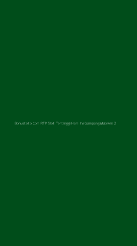 Tampilan Antarmuka Aplikasi Bonustoto Com Rtp Slot Tertinggi Hari Ini Gampang Maxwin - 2
