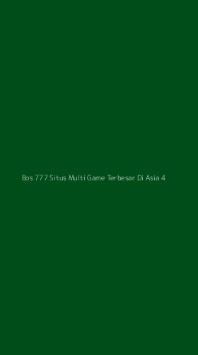 Tampilan Antarmuka Aplikasi Bos 777 Situs Multi Game Terbesar Di Asia - 4