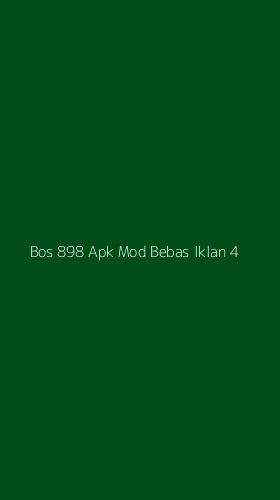 Tampilan Antarmuka Aplikasi Bos 898 Apk Mod Bebas Iklan - 4