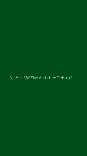 Tampilan Antarmuka Aplikasi Bos Win 168 Slot Musik Lite Terbaru - 1