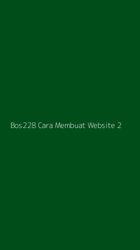 Tampilan Antarmuka Aplikasi Bos228 Cara Membuat Website - 2