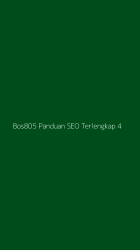 Tampilan Antarmuka Aplikasi Bos805 Panduan Seo Terlengkap - 4