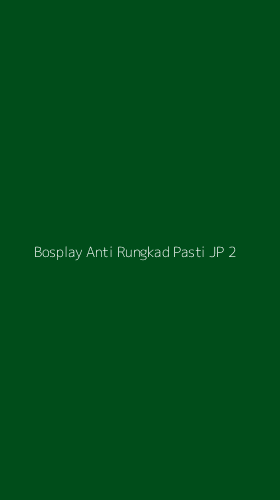 Tampilan Antarmuka Aplikasi Bosplay Anti Rungkad Pasti Jp - 2
