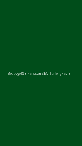 Tampilan Antarmuka Aplikasi Bostogel88 Panduan Seo Terlengkap - 3