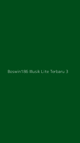 Tampilan Antarmuka Aplikasi Boswin186 Musik Lite Terbaru - 3