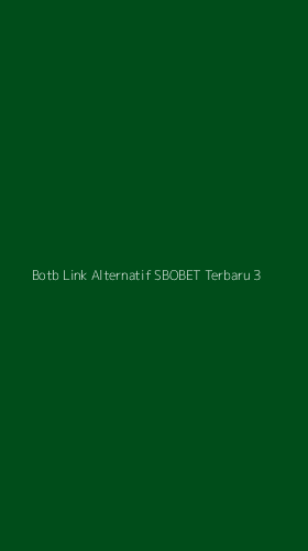 Tampilan Antarmuka Aplikasi Botb Link Alternatif Sbobet Terbaru - 3
