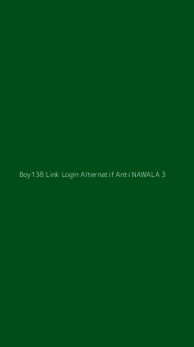 Tampilan Antarmuka Aplikasi Boy138 Link Login Alternatif Anti Nawala - 3