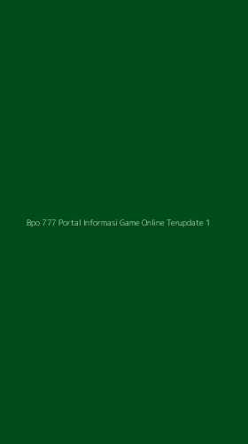 Tampilan Antarmuka Aplikasi Bpo 777 Portal Informasi Game Online Terupdate - 1
