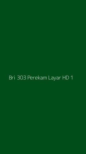 Tampilan Antarmuka Aplikasi Bri 303 Perekam Layar Hd - 1