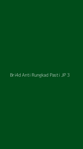 Tampilan Antarmuka Aplikasi Bri4d Anti Rungkad Pasti Jp - 3