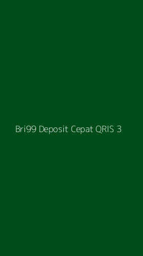 Tampilan Antarmuka Aplikasi Bri99 Deposit Cepat Qris - 3