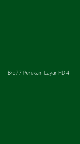 Tampilan Antarmuka Aplikasi Bro77 Perekam Layar Hd - 4