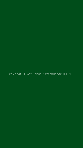 Tampilan Antarmuka Aplikasi Bro77 Situs Slot Bonus New Member 100 - 1