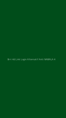 Tampilan Antarmuka Aplikasi Brri 4d Link Login Alternatif Anti Nawala - 4