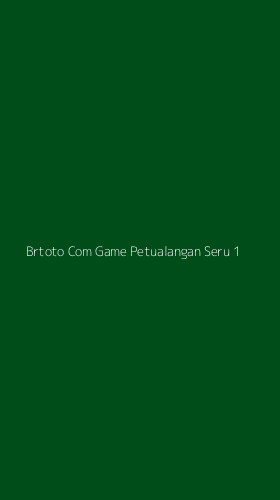 Tampilan Antarmuka Aplikasi Brtoto Com Game Petualangan Seru - 1