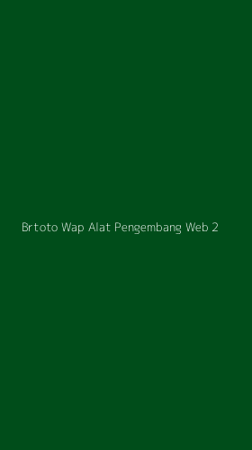 Tampilan Antarmuka Aplikasi Brtoto Wap Alat Pengembang Web - 2