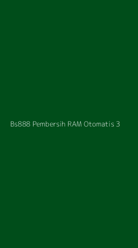 Tampilan Antarmuka Aplikasi Bs888 Pembersih Ram Otomatis - 3