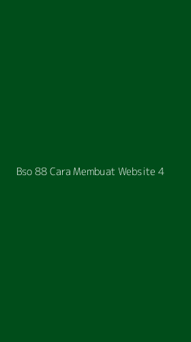Tampilan Antarmuka Aplikasi Bso 88 Cara Membuat Website - 4