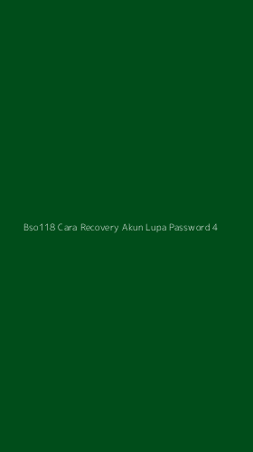 Tampilan Antarmuka Aplikasi Bso118 Cara Recovery Akun Lupa Password - 4