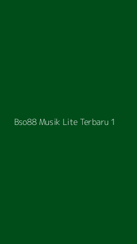 Tampilan Antarmuka Aplikasi Bso88 Musik Lite Terbaru - 1