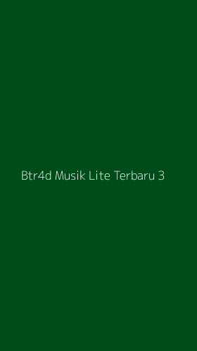 Tampilan Antarmuka Aplikasi Btr4d Musik Lite Terbaru - 3